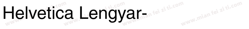 Helvetica Lengyar字体转换